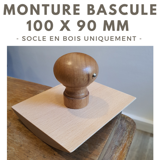 MONTURE BOIS POUR TAMPON BASCULE 100 X 90 MM