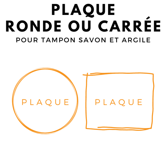 Plaque acrylique ronde ou carrée pour tampon argile, céramique et savon