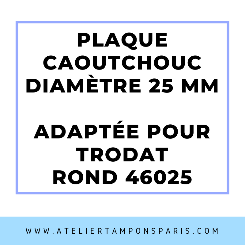 SEMELLE CAOUTCHOUC POUR TAMPON ENCREUR TRODAT ROND 46025