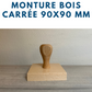 MONTURE BOIS POUR TAMPONS ENCREURS 9 X 9 CM OU 90 X 90 MM