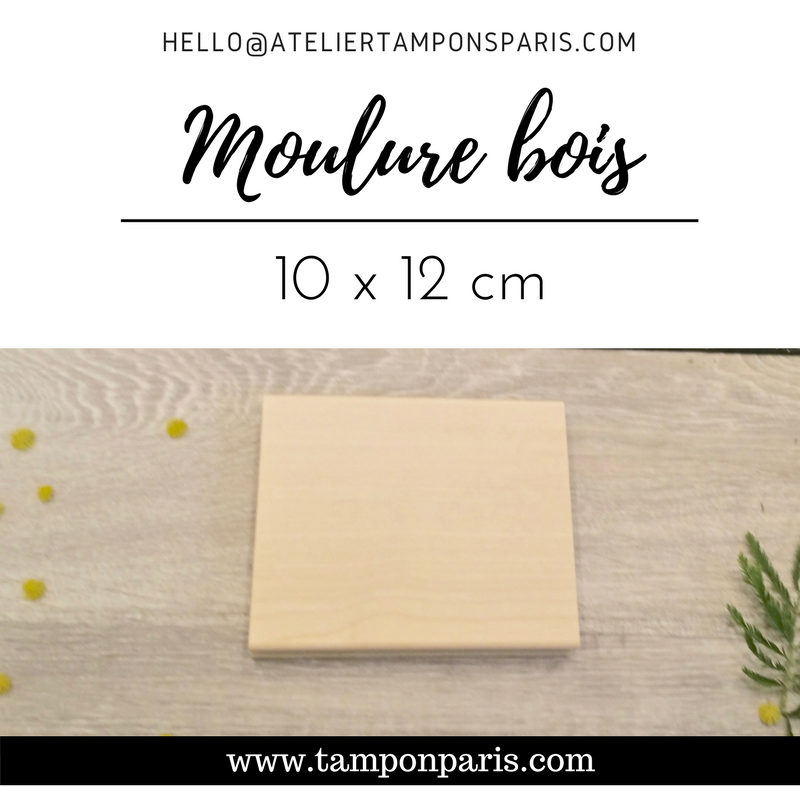 MOULURE BOIS POUR TAMPON GRAND FORMAT 10 X 12 CM OU 100 X 120 MM