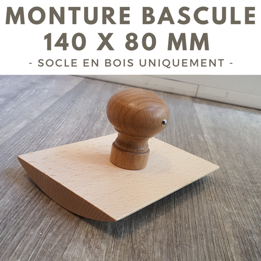 MONTURE BOIS POUR TAMPON BASCULE 140 X 80 MM